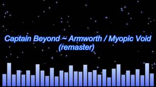 Captain Beyond ~  Armworth / Myopic Void (remaster)