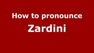 How to pronounce Zardini