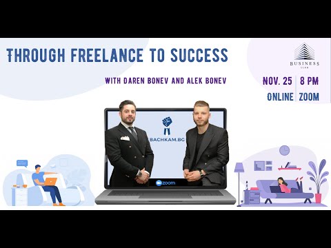 Through Freelance to Success - Presentation by Alek Bonev and Daren Bonev