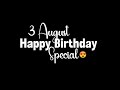 1 August Happy Birthday Black Screen Status Happy Birthday Whatsapp Status Birthday Song Status