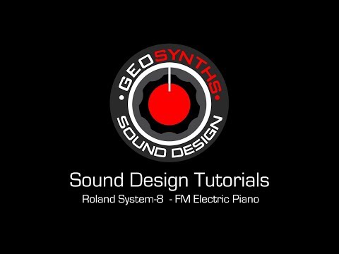 GEOSynths Sound Design Tutorials - System 8 Engine - FM Electric Piano