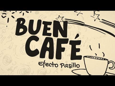 Efecto Pasillo – Buen Café (Videoclip Oficial)