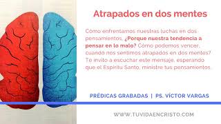 Ps - Víctor Vargas - Atrapados en 2 mentes