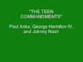Anka, Hamilton, & Nash - The Teen Commandments