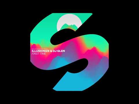 Illusionize & DJ Glen - First Time
