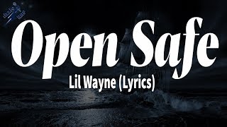 Lil Wayne - Open Safe (Lyrics)