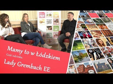 Lady Grembach EE - Mamy to w Łódzkiem