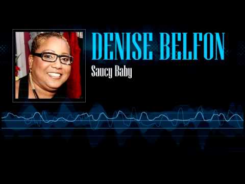 Denise Belfon - Saucy Baby [Soca 2003]