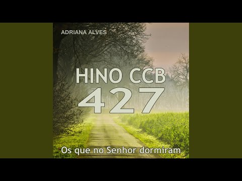 Hino 427: Os Que no Senhor Dormiram
