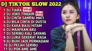 Download lagu DJ TIKTOK SLOW 2022 • DJ TIARA • DJ JOKO TINGKIR • DJ CINTA SAMPAI MATI • DJ BILA CINTA DI DUSTA mp3