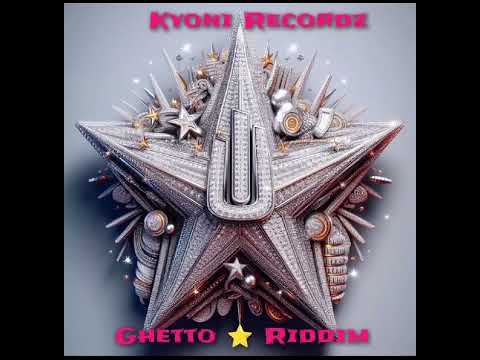 Ghetto ⭐ Riddim produce by Kyoni Recordz 2024 #full version #dancehall
