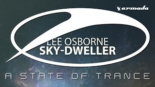 Lee Osborne - Sky-Dweller [A State Of Trance Episode 681]