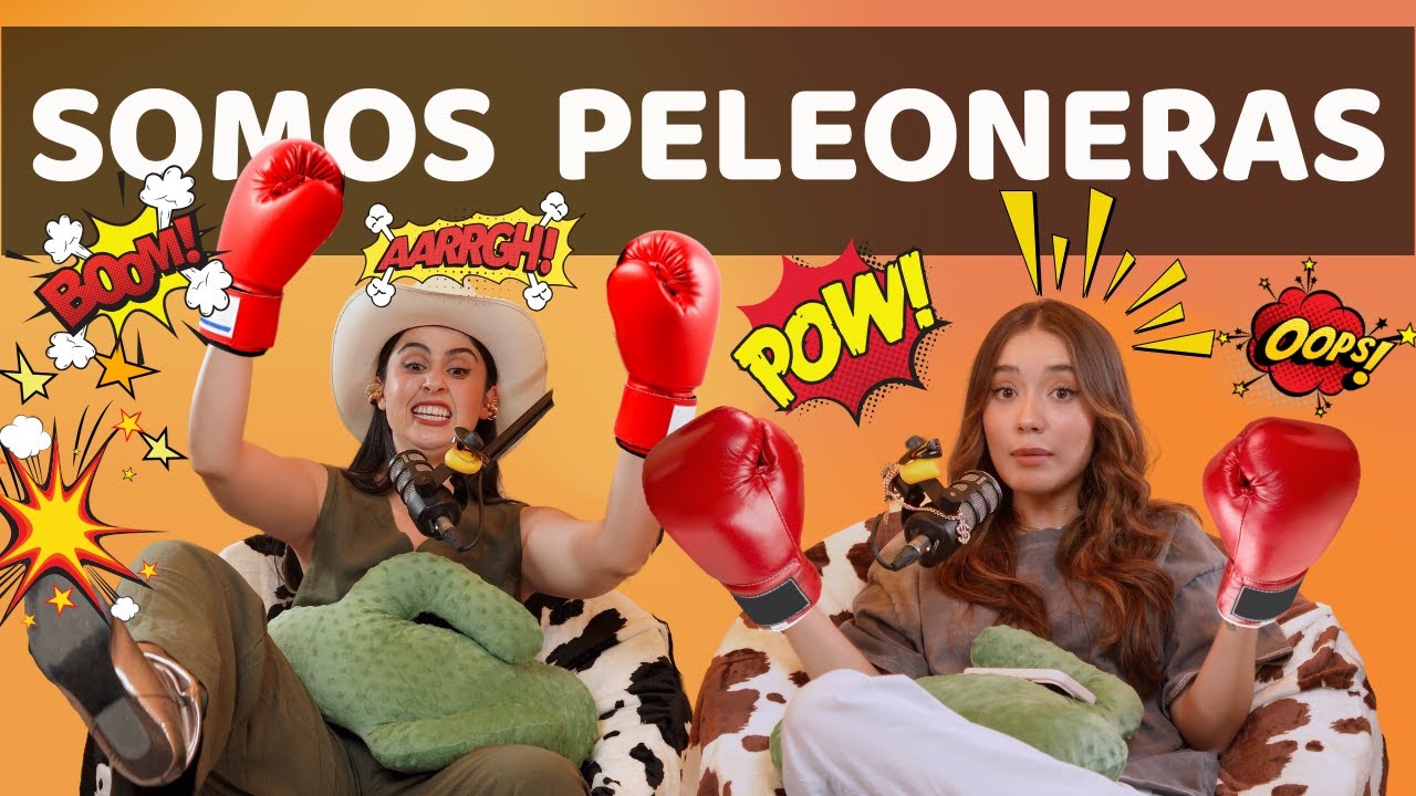 Somos Peleoneras | Las Alucines | 01x03