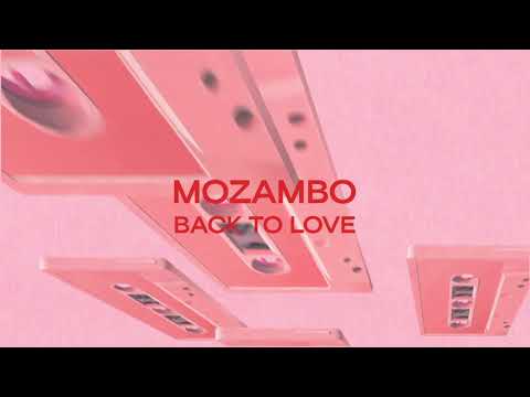 Mozambo - Back To Love (Official Audio)
