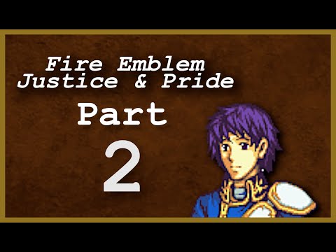 Part 2: Let's Play Fire Emblem: Justice & Pride - Chapter 2 - 'Bandits and Villages'