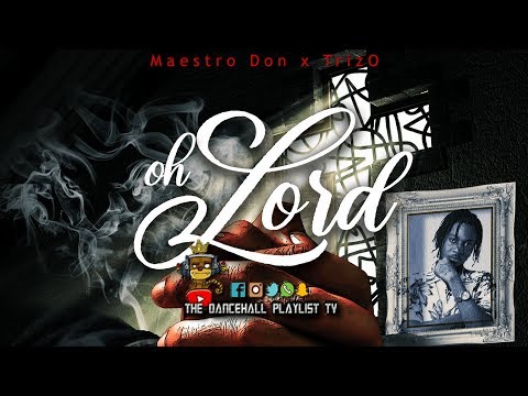 Maestro Don x TrizO - Oh Lord (Dancehall 2019)