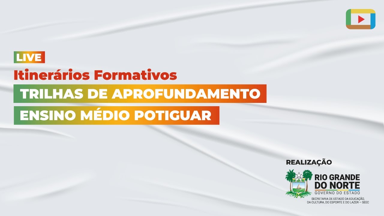 Live - Itinerários Formativos - Trilhas de Aprofundamento