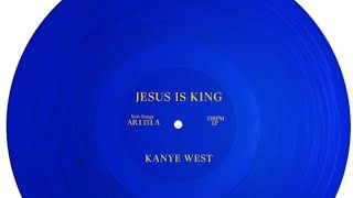 Jesus is king--say you will (Kanye West)