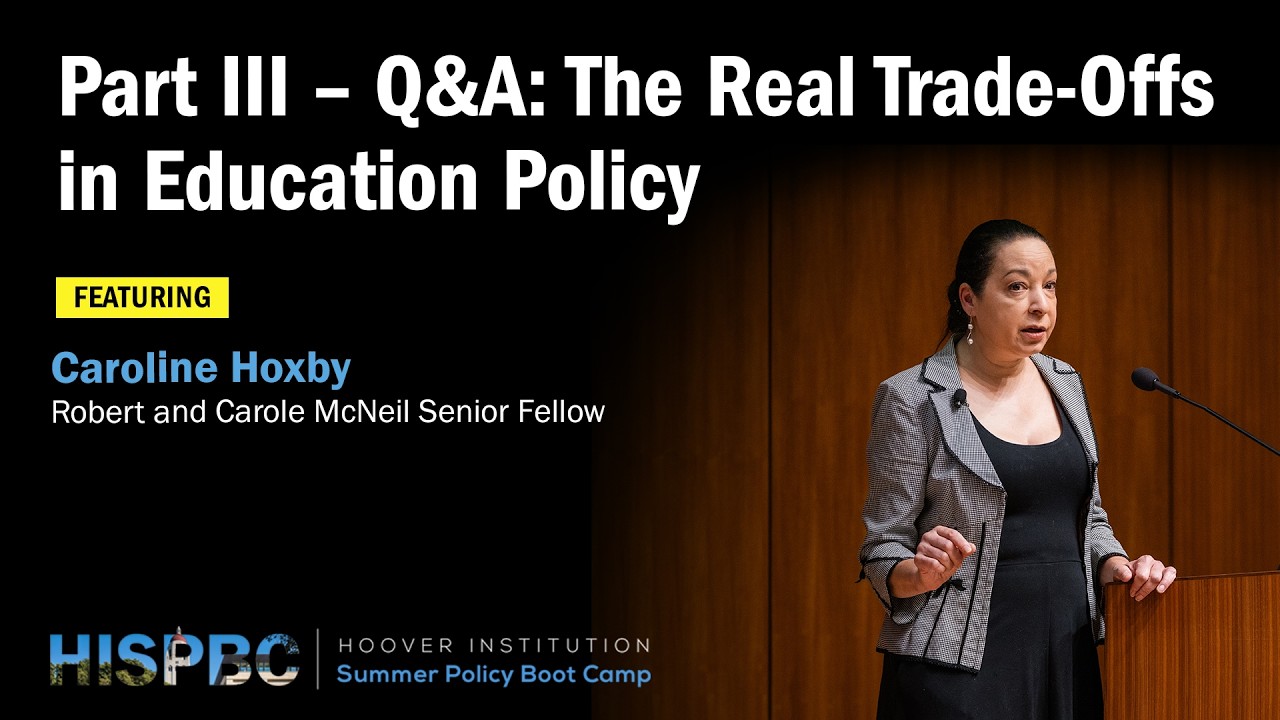 The Real Trade-Offs in Education Policy | Caroline Hoxby
