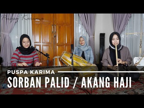 Puspa Karima - Akang Haji - Sorban Palid - Lagu Sunda (LIVE)