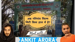 Mumbai film city goregaon ab kaisi hai | aao ghoom lete hain | Ankit Arora interview video
