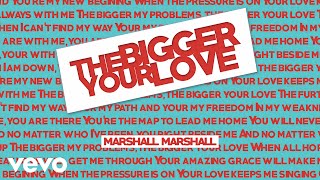 The Bigger Your Love