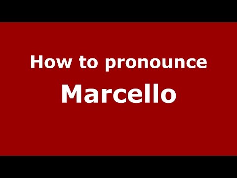 How to pronounce Marcello