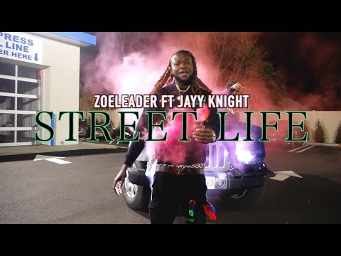 Zoe Leaders - Street Life Ft Jayy Knight ( Official Music Video )