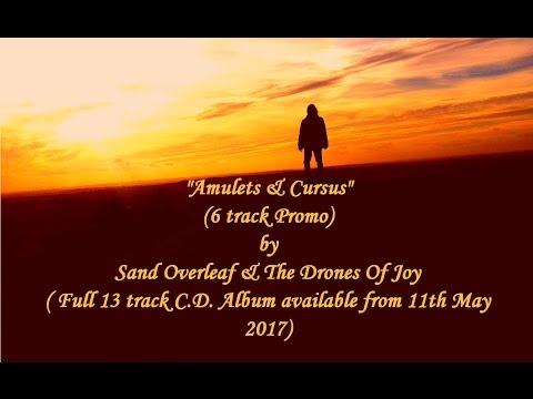 Amulets & Cursus (6 track Promo) by Sand Overleaf & The Drones Of Joy