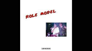 Cam Meekins - Role Model
