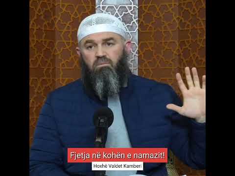 Fjetja në kohën e namazit - Hoxhë Valdet Kamberi