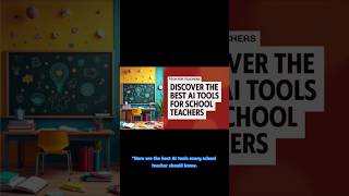 Best AI tools for school teachers