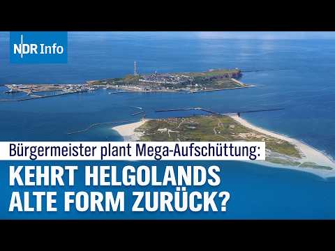 Video Thumbnail: Helgolands kühne Vision: Wächst die Insel bald massiv? | NDR Info