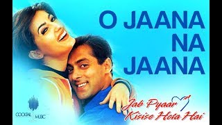 O Jaana Na Jaana - Jab Pyar KisisiSe Hota Hai | Salman Khan &amp; Namrata | Kumar Sanu || Cocktail Music