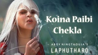 KOINA PAIBI CHEKLA  Official Lyrics  Aboy Ningthou