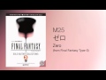 "Zero (opening version)" from FinalFantasy Type ...