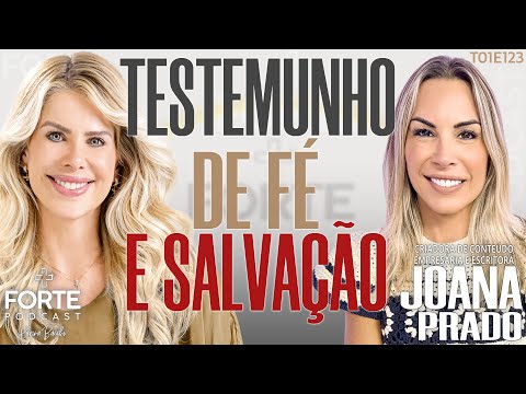TESTIMONY OF FAITH AND SALVATION ! CONTENT CREATOR AND ENTREPRENEUR JOANA PRADO #MAISFORTEPODCAST