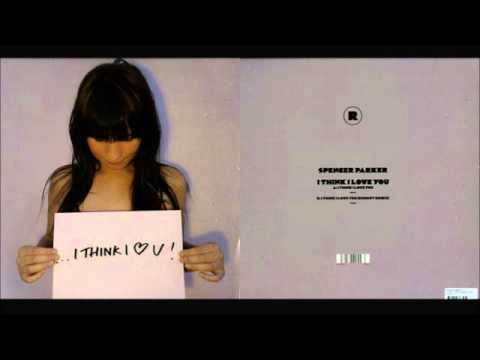 Spencer Parker - I Think I Love You (Original Mix)