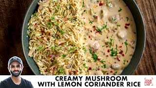 Creamy Mushroom with Lemon Coriander Rice | क्रीमी मशरूम और लेमन कोरिएंडर राइस | Chef Sanjyot Keer