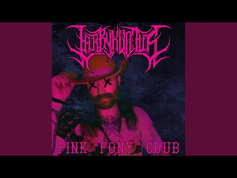 Pink Pony Club (feat. Brojob)