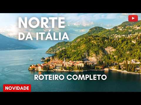 NORTE DA ITÁLIA - Roteiro completo por Milão, Lago de Como, Verona, Veneza e Dolomitas