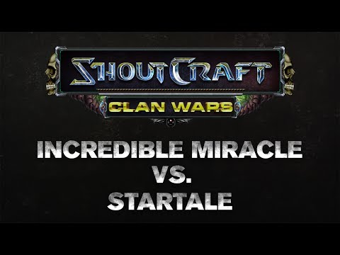 SHOUTCraft Clan Wars - Incredible Miracle vs. Startale