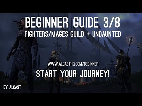 ESO Beginner Guide 3/8 - Fighter/Mages Guild+Undaunted - Everything you need to know!