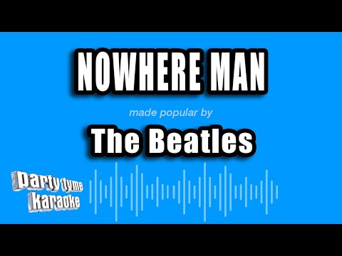 The Beatles - Nowhere Man (Karaoke Version)