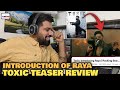 Toxic Teaser REVIEW Introduction Of RAYA Ravi Gupta Rocking Star Yash