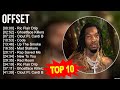 O F F S E T Greatest Hits Top 100 Artists To Listen In 2023