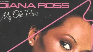 Diana Ross  - My Old Piano (Disco Tech Low Pitch Edit)
