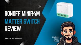 SONOFF MINIR4M Review: How I Made My Bathroom Extractor Fan Smart with Matter