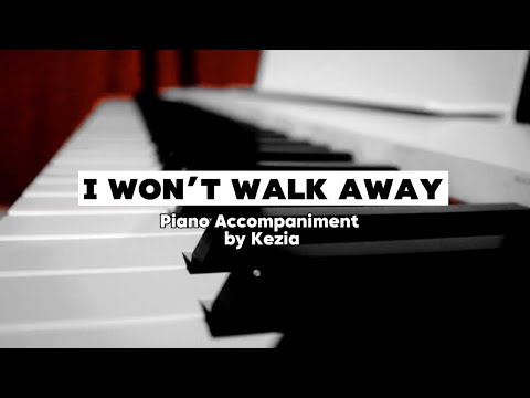 I Won’t Walk Away (Shawna Edwards) | Piano Accompaniment by Kezia Eve