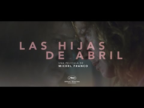 Trailer de Las hijas de Abril